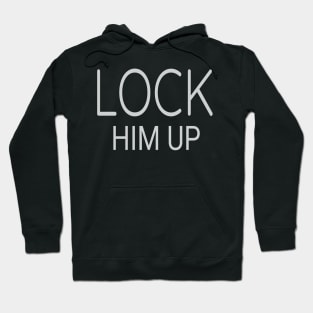 lock him up Hoodie